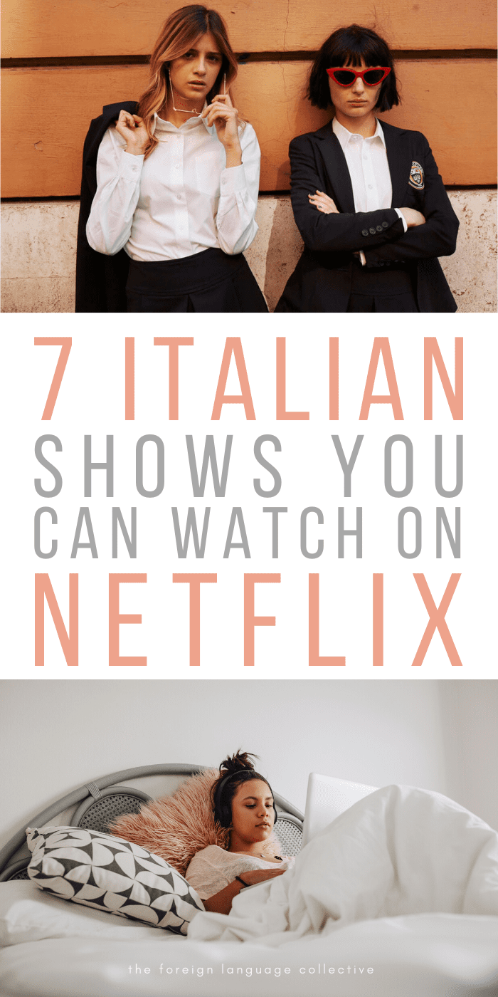 7 Amazing Italian Shows You Can Watch on Netflix in 2020